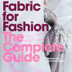 Fabric for Fashion: The Complete Guide: Natural and Man-made Fibers fvdesign.org